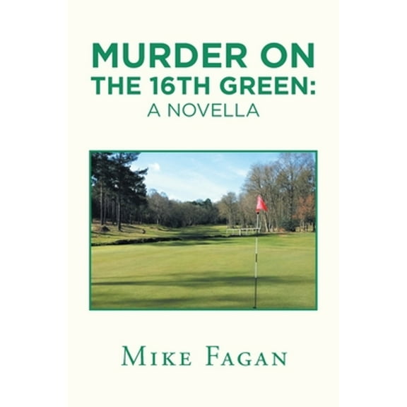 Murder on the 16Th Green: a Novella (Paperback)