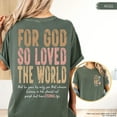 thumbnail image 3 of "For God So Loved The World" John 3:16 Christian T-Shirt – Inspirational Bible Verse Graphic Tee in Comfort Colors Style, 3 of 6