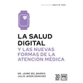 thumbnail image 1 of Libro La Salud Digital Y Las Nuevas Formas De La Atencion Medica Tapa Blanda, Autor Jaime Del Barrio, Editorial Almuzara, 1 of 2