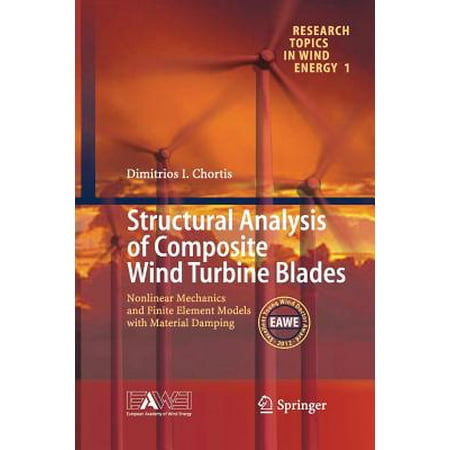 Structural Analysis of Composite Wind Turbine Blades : Nonlinear Mechanics and Finite Element Models with Material (Best Materials For Wind Turbine Blade)