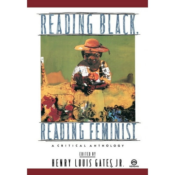 Reading Black, Reading Feminist: A Critical Anthology, (Paperback)