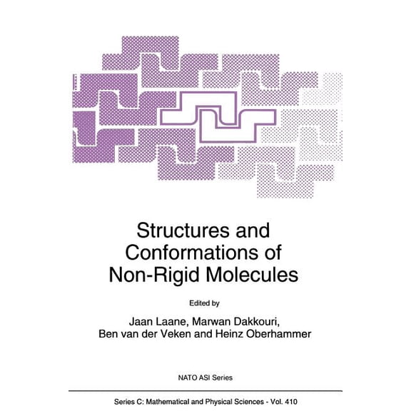 NATO Science Series C: Structures and Conformations of Non-Rigid Molecules, Book 410, (Paperback)