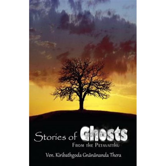 Stories of Ghosts from the Petavatthu (Paperback) by Kiribathgoda Gnanananda Thera