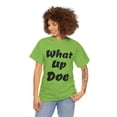 thumbnail image 3 of What Up Doe Slang Greeting Unisex Cotton T Shirt No Graphic Just Words, 3 of 9
