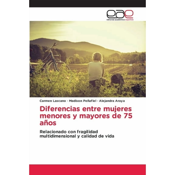 Diferencias entre mujeres menores y mayores de 75 años, (Paperback)