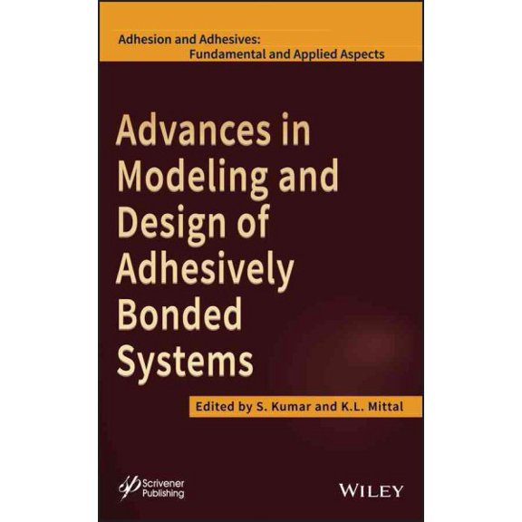 Pre-Owned Adhesion and Adhesives: Fundamental and Applied Aspects: Advances in Modeling and Design of Adhesively Bonded Systems (Hardcover)
