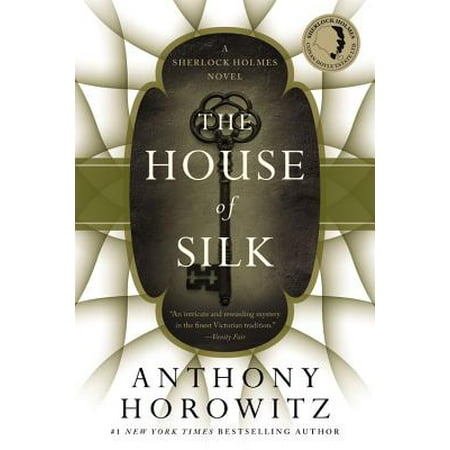 The House of Silk : A Sherlock Holmes Novel (Best Sherlock Holmes Novels)