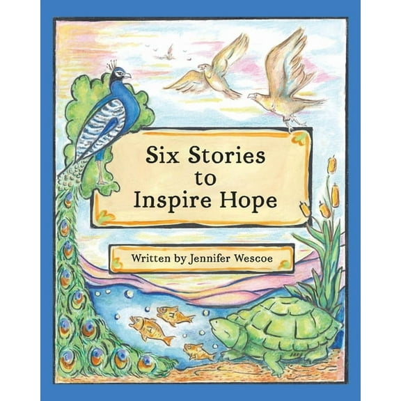 Six Stories to Inspire Hope, (Paperback)