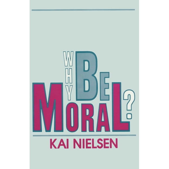 Why Be Moral?, (Paperback)