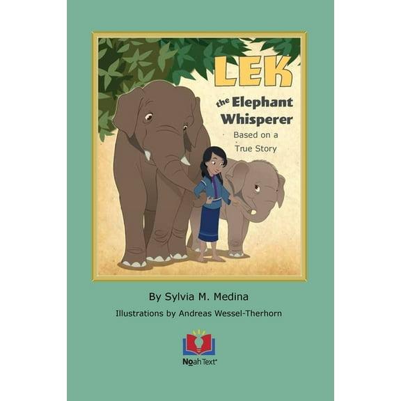 LEK the Elephant Whisperer: Based on a True Story, (Paperback)