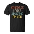 thumbnail image 2 of SR Kindness Looks Amazing On You Novelty Saying T-shirt, 2 of 5