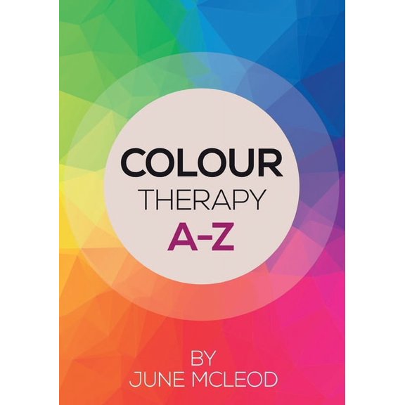 Colour Therapy A-Z, (Paperback)