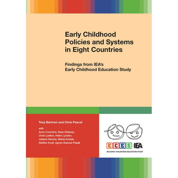 Early Childhood Policies and Systems in Eight Countries: Findings from Iea's Early Childhood Education Study, (Paperback)