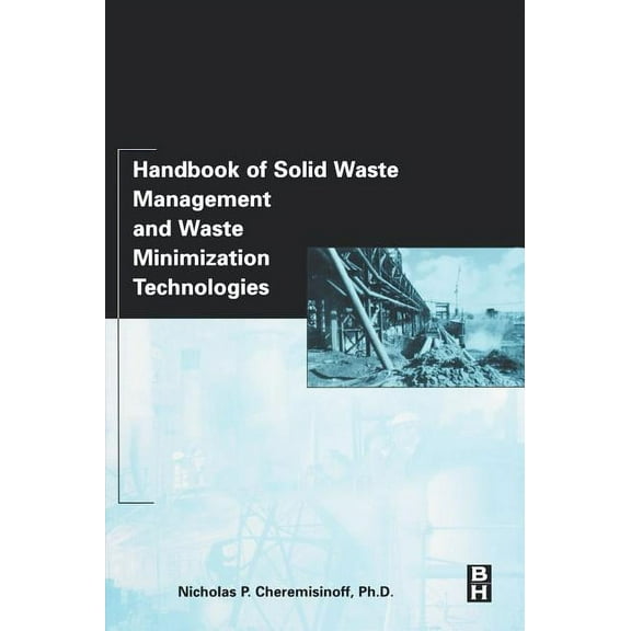 Handbook of Solid Waste Management and Waste Minimization Technologies, (Hardcover)