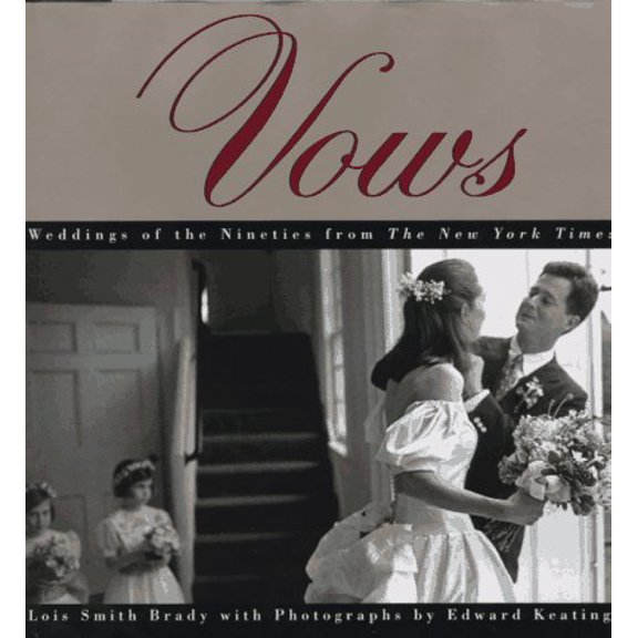 Pre-Owned Vows: A Celebration of Weddings Featured in the New York Times (Hardcover) 0688150527 9780688150525