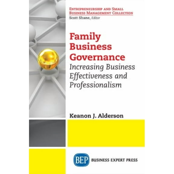 Family Business Governance: Increasing Business Effectiveness and Professionalism (Paperback)