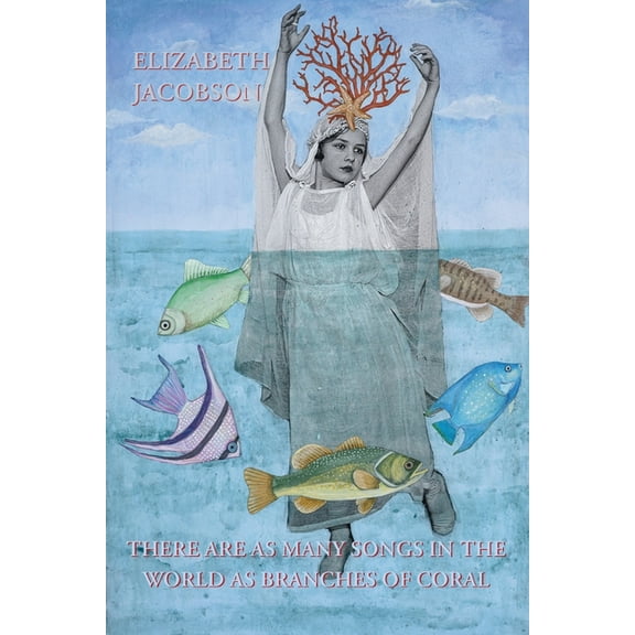 There Are as Many Songs in the World as Branches of Coral, (Paperback)
