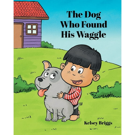 The Dog Who Found His Waggle (Paperback)