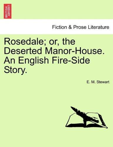 rosedale or the deserted manor house an english fire side story rosedale walmart
