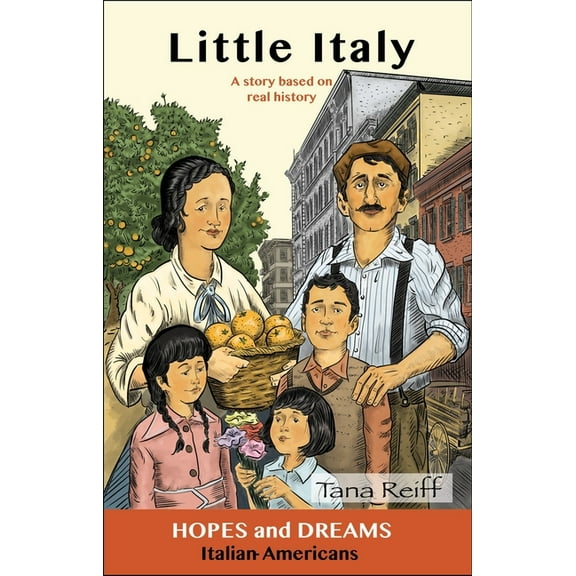 Hopes and Dreams Little Italy: Italian Americans: A Story Based on Real History, (Paperback)