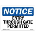 thumbnail image 1 of SignMission OS-NS-A-710-L-12112 7 x 10 in. OSHA Notice Sign - Entry Through Gate Permitted, 1 of 1