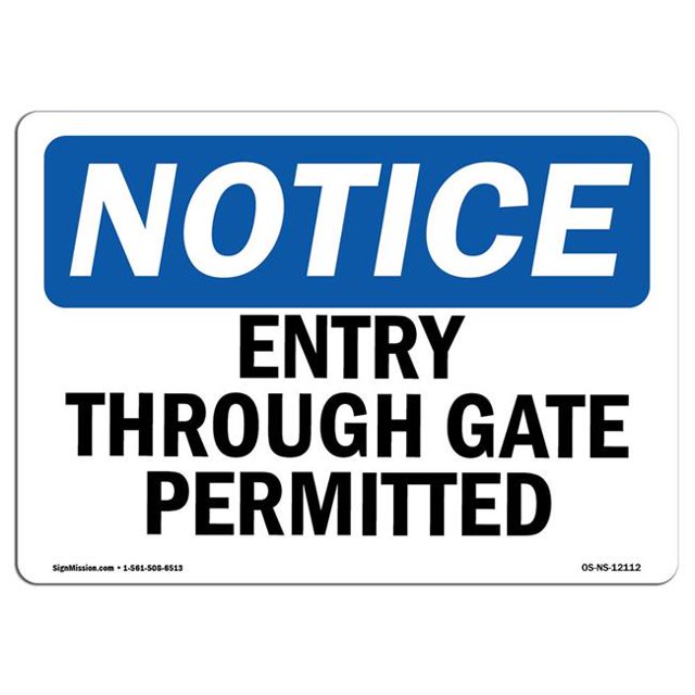 SignMission OS-NS-A-710-L-12112 7 x 10 in. OSHA Notice Sign - Entry Through Gate Permitted