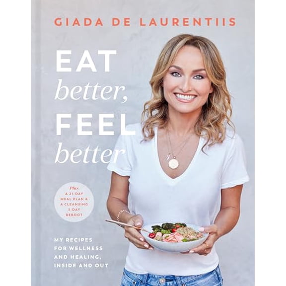 Pre-Owned Eat Better, Feel Better: My Recipes for Wellness and Healing, Inside and Out