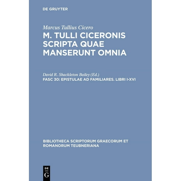 Bibliotheca Scriptorum Graecorum Et Roma Epistulae AD Familiares. Libri I-XVI, (Hardcover)