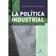 thumbnail image 1 of La política industrial Diaz de Santos 9788499695938, 1 of 2