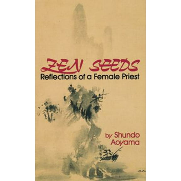 Pre-Owned Zen Seeds: Reflections of a Female Priest (Paperback) 4333014786 9784333014781
