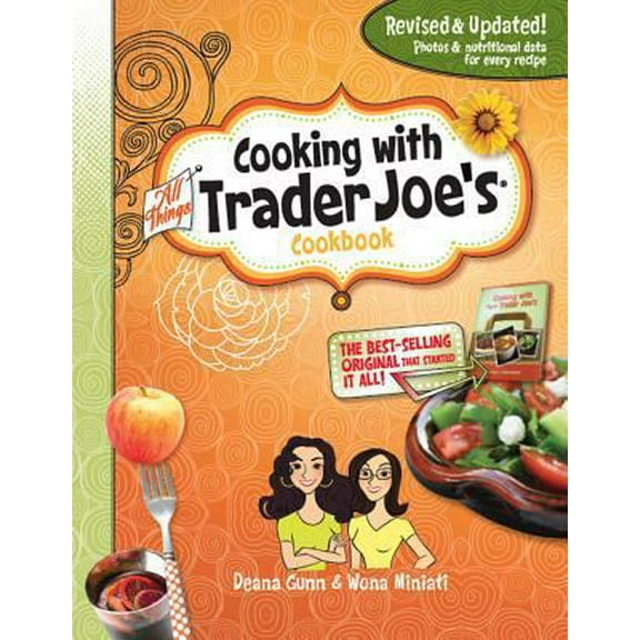 Pre-Owned Cooking with All Things Trader Joe's (Hardcover) 193870617X 9781938706172