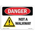 thumbnail image 1 of SignMission OS-DS-A-710-L-1505 7 x 10 Po Signe de Danger OSHA - Pas une Passerelle, 1 of 1