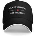thumbnail image 1 of Believe Your Eyes Not Their Lies Hat Baseball Cap Black, 1 of 8