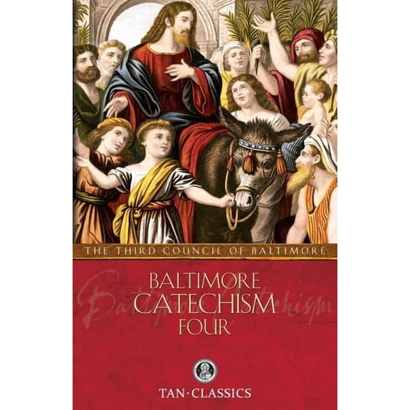 Baltimore Catechism Four: Volume 4, (Paperback)