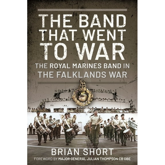 The Band That Went to War Brian Short (Hardcover)