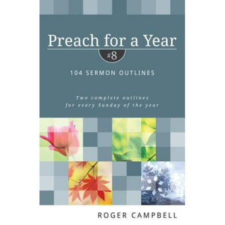 Preach for a Year : 104 Sermon Outlines