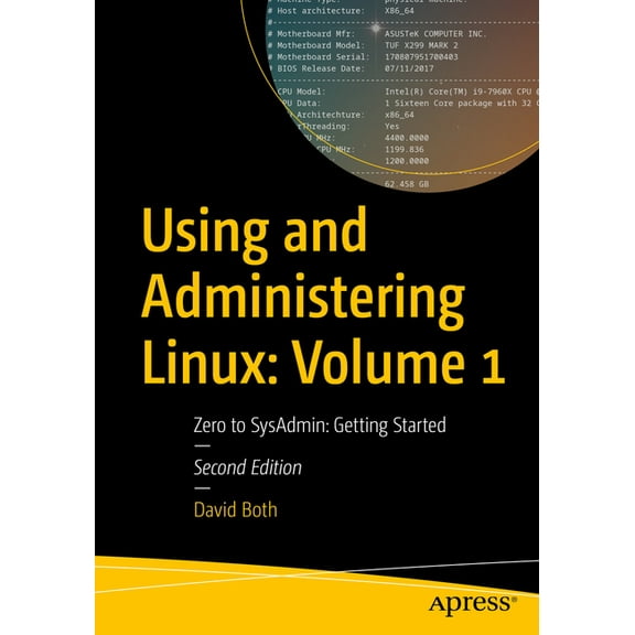 Using and Administering Linux: Volume 1: Zero to Sysadmin: Getting Started, (Paperback)