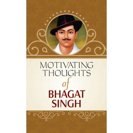Motivating Thought of Bhagat Singh - eBook (Best Of Chetan Bhagat)