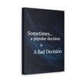 thumbnail image 2 of Inspirational Wall Art A Bad Decision Motivation Wall Decor for Home Office Gym Inspiring Success Quote Print Ready to Hang Unframed, 2 of 13
