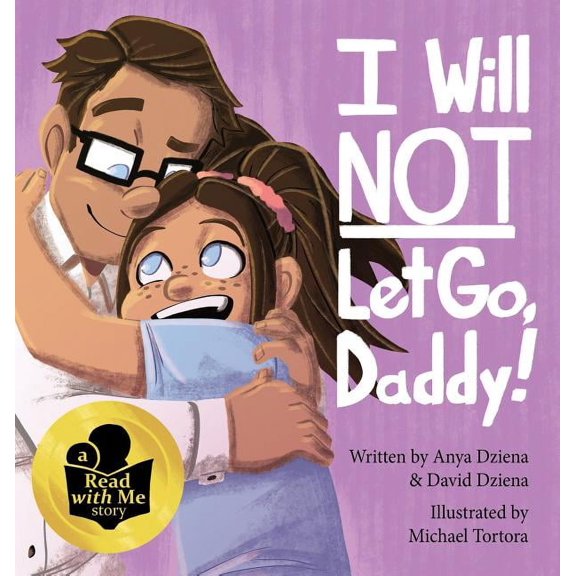 I Will Not Let Go, Daddy!, (Hardcover)