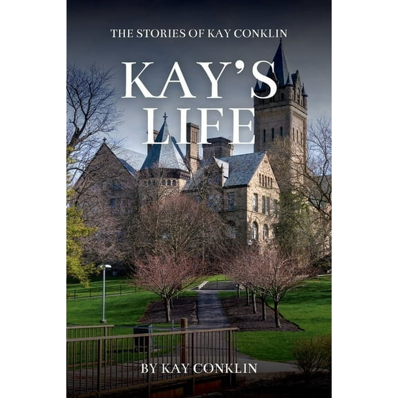 Kay's Life: The Stories of Kay Conklin, (Paperback)