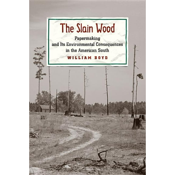Studies in Industry and Society: The Slain Wood (Hardcover)