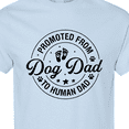 thumbnail image 4 of Inktastic Promoted from Dog Dad to Human Dad T-Shirt, 4 of 5
