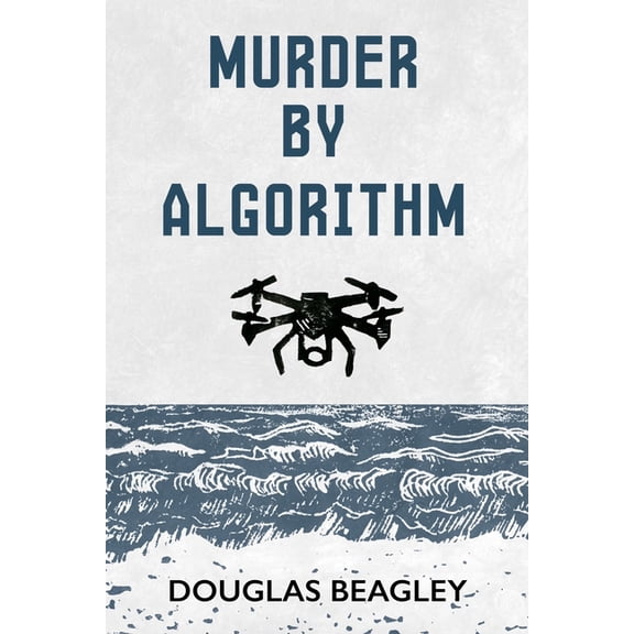 Murder by Algorithm, (Paperback)