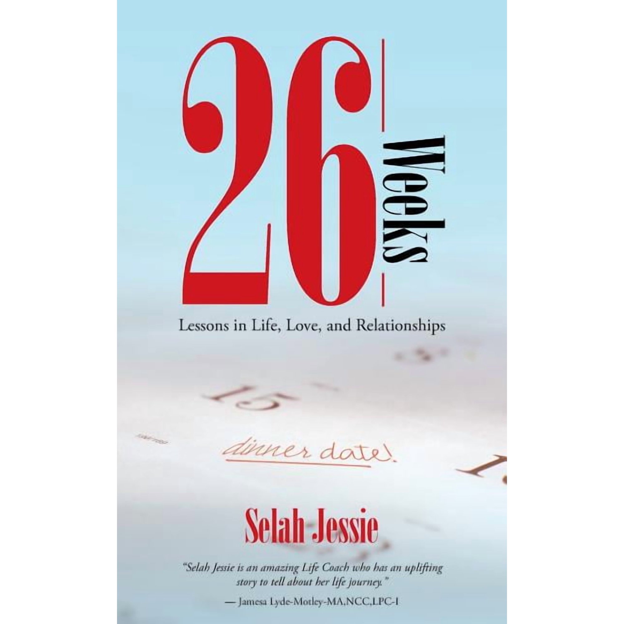 26 Weeks: Lessons in Life Love and Relationships (Paperback)