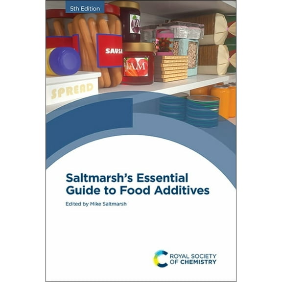 Saltmarsh's Essential Guide to Food Additives, (Hardcover)