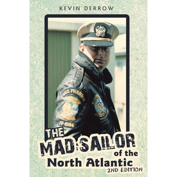 The Mad Sailor of the North Atlantic 2nd Edition, (Paperback)