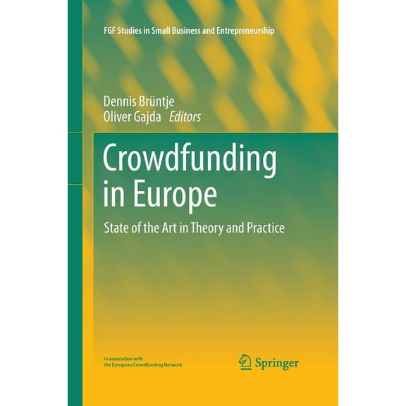 Fgf Studies in Small Business and Entrep Crowdfunding in Europe: State of the Art in Theory and Practice, (Paperback)