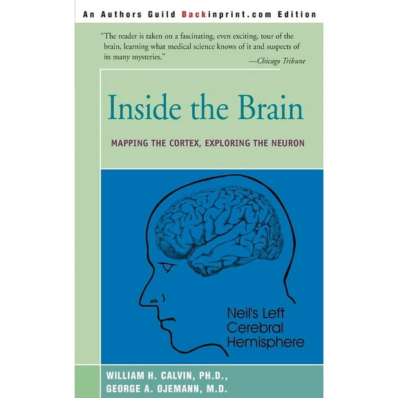 Inside the Brain: An Enthralling Account of the Structure and Workings of the Human Brain