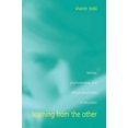 thumbnail image 1 of Learning from the Other: Levinas, Psychoanalysis and Ethical Possibilities in Education (SUNY Series, Second Thoughts - New Theoretical Formations), 1 of 2